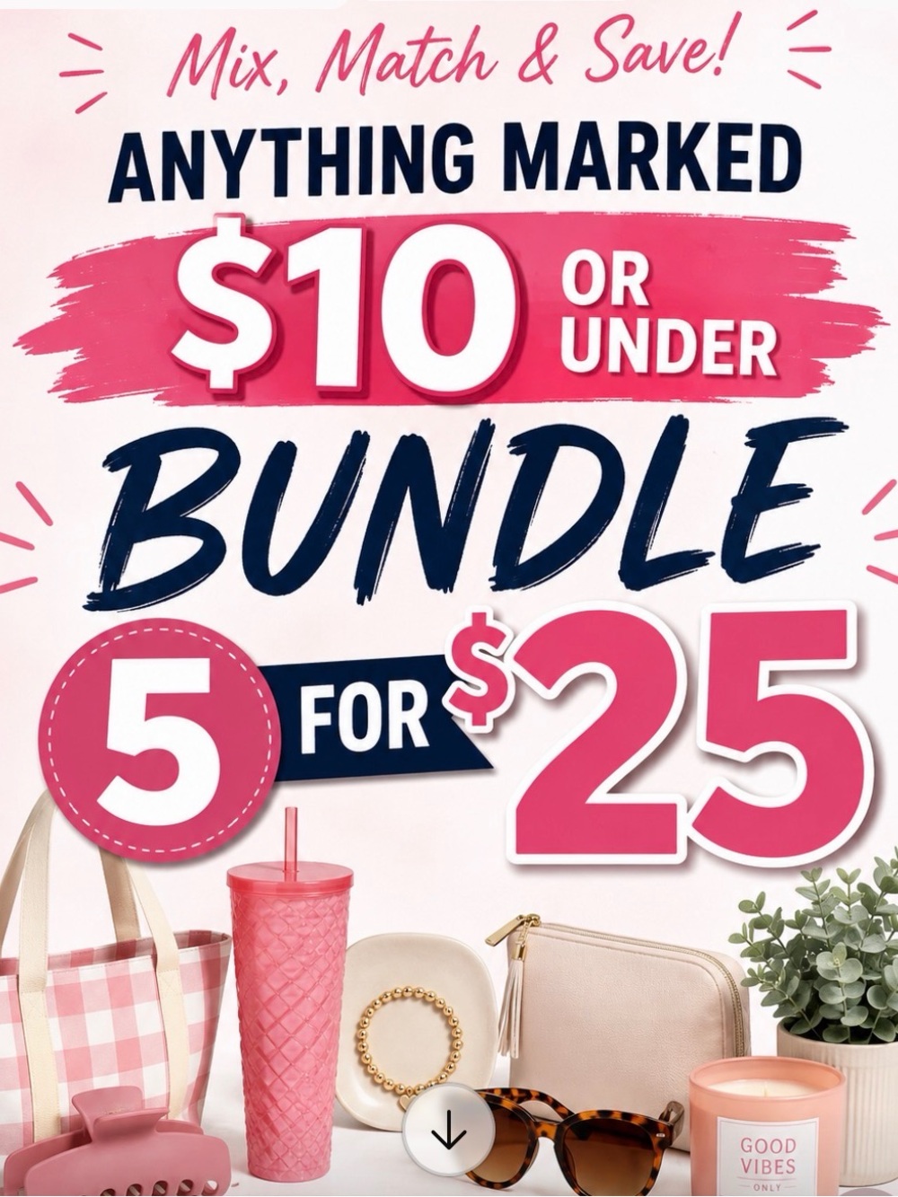 Mix & Match Bundle sale any 5 items  $10 or under are 5 for $25 
Running a sale.